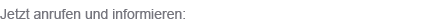 Jetzt anrufen und informieren: +49610155640